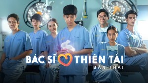 Bác Sĩ Thiên Tài (Bản Thái) Vietsub + Thuyết Minh