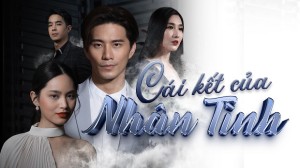 Cái Kết Của Nhân Tình Thuyết Minh