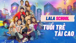 LaLa School: Tuổi Trẻ Tài Cao Vietsub