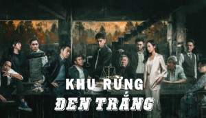 Khu Rừng Đen Trắng Vietsub